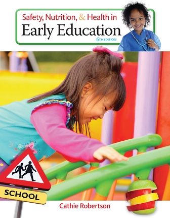 Safety Nutrition and Health in Early Education 6th Edition Robertson Test Bank