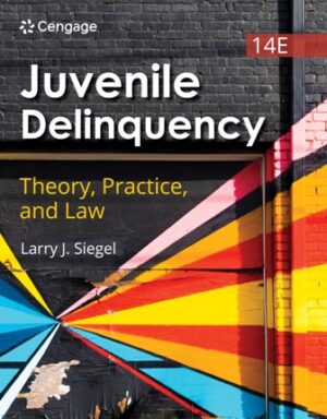 Juvenile Delinquency Theory Practice and Law 14th Edition Siegel TEST BANK