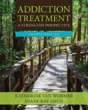 Addiction Treatment 4th Edition Van Wormer TEST BANK