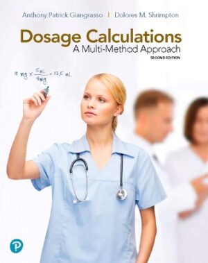 Dosage Calculations A Multi-Method Approach 2nd Edition Giangrasso SOLUTION MANUAL