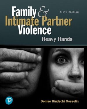 Family and Intimate Partner Violence Heavy Hands 6th Edition Gosselin TEST BANK