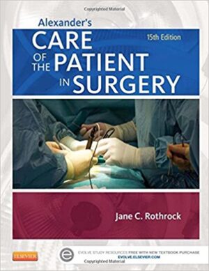 Alexander's Care of the Patient in Surgery 15th Edition Rothrock TEST BANK