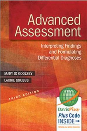 Advanced Assessment: Interpreting Findings and Formulating Differential Diagnoses 3rd Edition Goolsby TEST BANK
